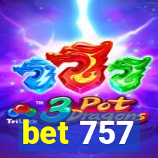 bet 757